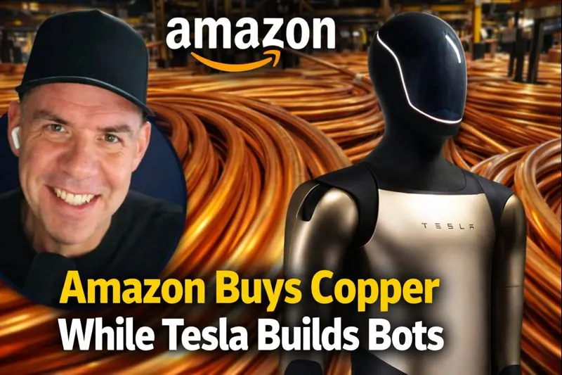Amazon Buys Copper While Tesla Builds Bots: The Future of Tech and Trade