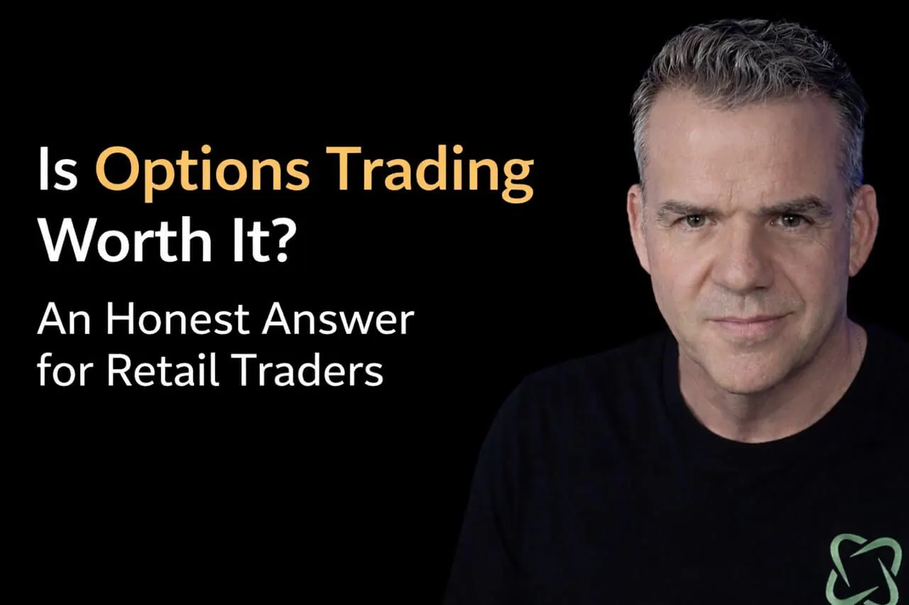 Is Options Trading Worth It? An Honest Answer for Retail Traders